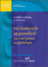 FJR Studiedag 2012 Het kinderrecht op gezondheid FJR Studiedag 2012 Het kinderrecht op gezondheid